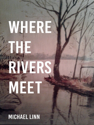 cover image of Where the Rivers Meet